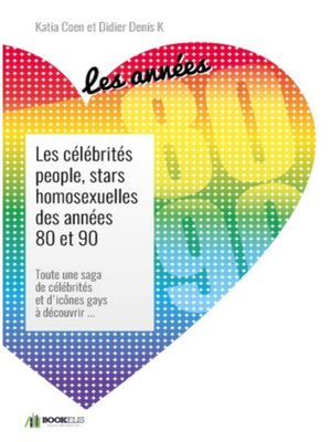 cover image of Les célébrités people, stars  homosexuelles des années 80 et 90.